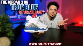 The Jordan 3 OG True Blue Will Sit ! Review, On Feet & Lace Swap 