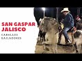 PUEBLOS DE JALISCO: SAN GASPAR, JALISCO FIESTA TAURINA [CABALLOS BAILADORES]