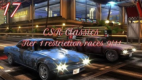 CSR Classics part 17: Tier 1 restriction races 9/11