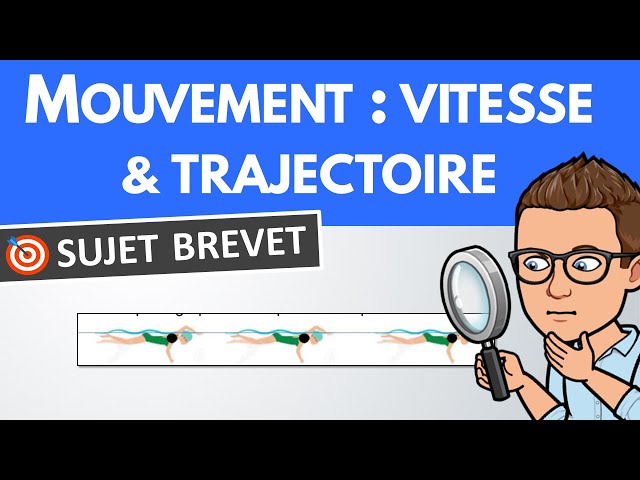 Mouvement : vitesse et trajectoire 🎯 Sujet Brevet | Physique Chimie