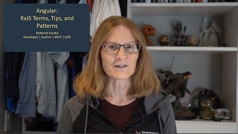 RxJS in Angular: Terms, Tips, and Patterns