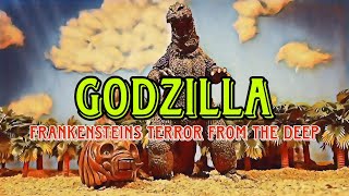 Godzilla: Frankensteins terror from the deep ( godzilla stop motion )