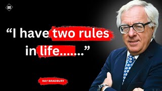 Discover the Life-Changing Quotes of Ray Bradbury || mayor quotes