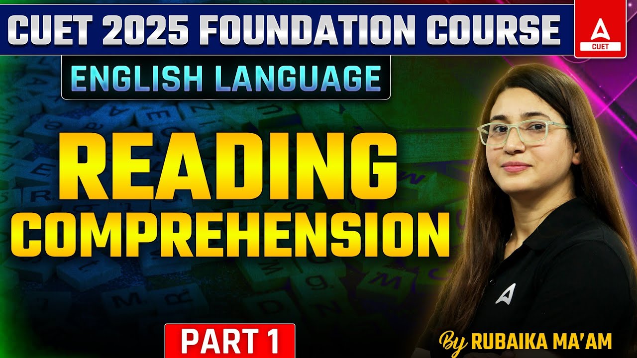 READING COMPREHENSION for CUET 2025 English | Part 1 | By Rubaika Ma'am ...