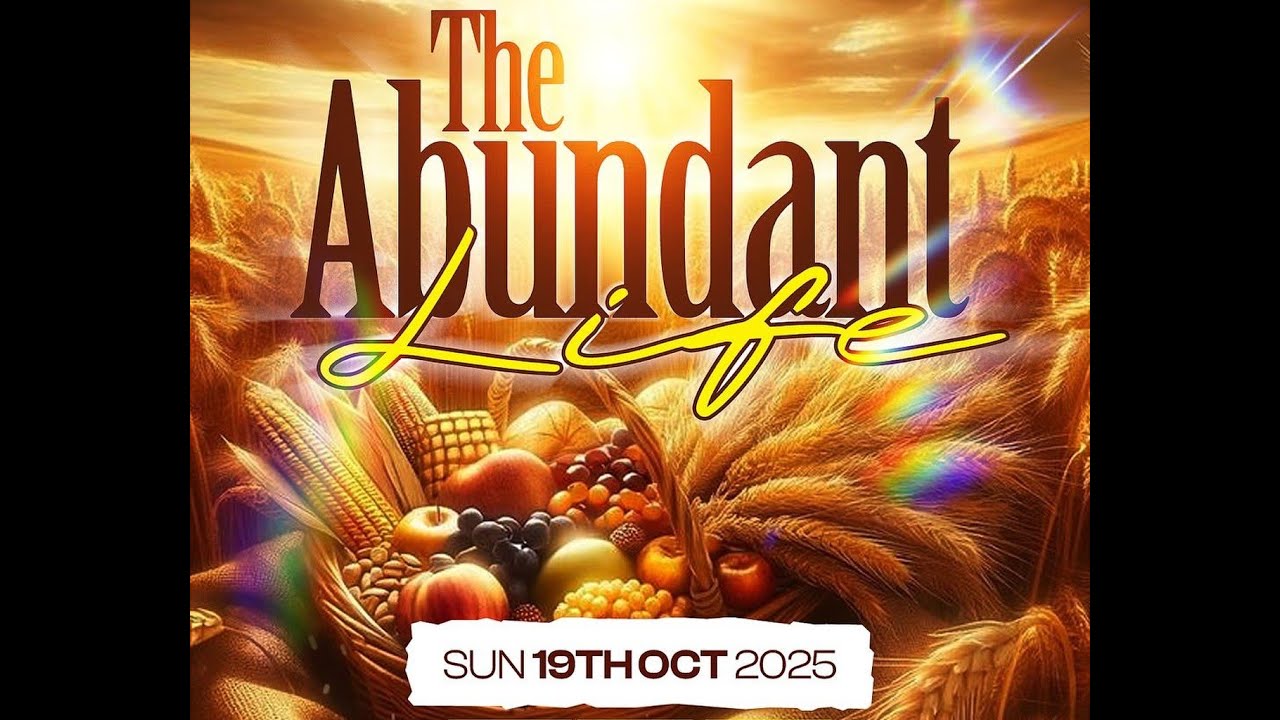 THE ABUNDANT LIFE - PART 2 || FIRST SERVICE || 19-10-2025 - YouTube