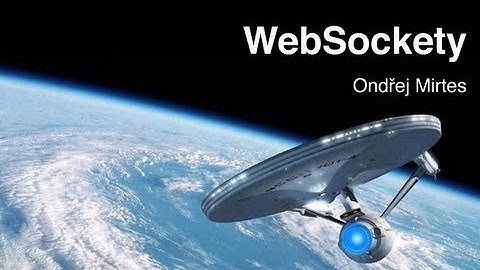 Ondřej Mirtes: WebSockety
