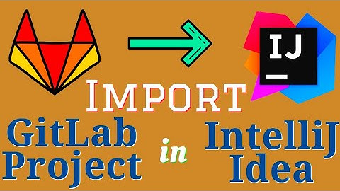 How to import git project into Intellij | Import Existing Maven Project | GitLab to IntelliJ idea