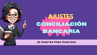 26. CONCILIACION BANCARIA  GUIA COMPLETA Y EJEMPLOS