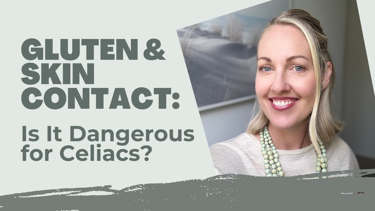 Can Gluten Be Absorbed Through the Skin? Celiac Disease & Skincare Explained