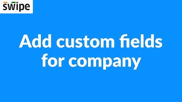 Add custom fields for company | Swipe #gst #customfields #billing