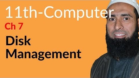 ICS Computer part 1,Ch 7 - Disk Management - 11th Class Computer