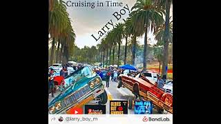 Cruising in Time by Larry Boy