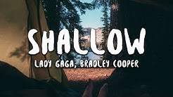Lady Gaga, Bradley Cooper - Shallow (Lyrics) (A Star Is Born Soundtrack)  - Durasi: 3:36. 