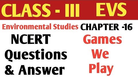 CLASS - 3 | EVS CHAPTER -16 Games We Play | Environmental studies | Questions & Answer in Hindi