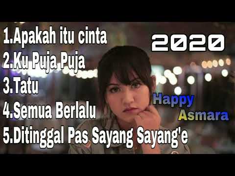 HAPPY ASMARA||full album 2020.Apakah itu cinta