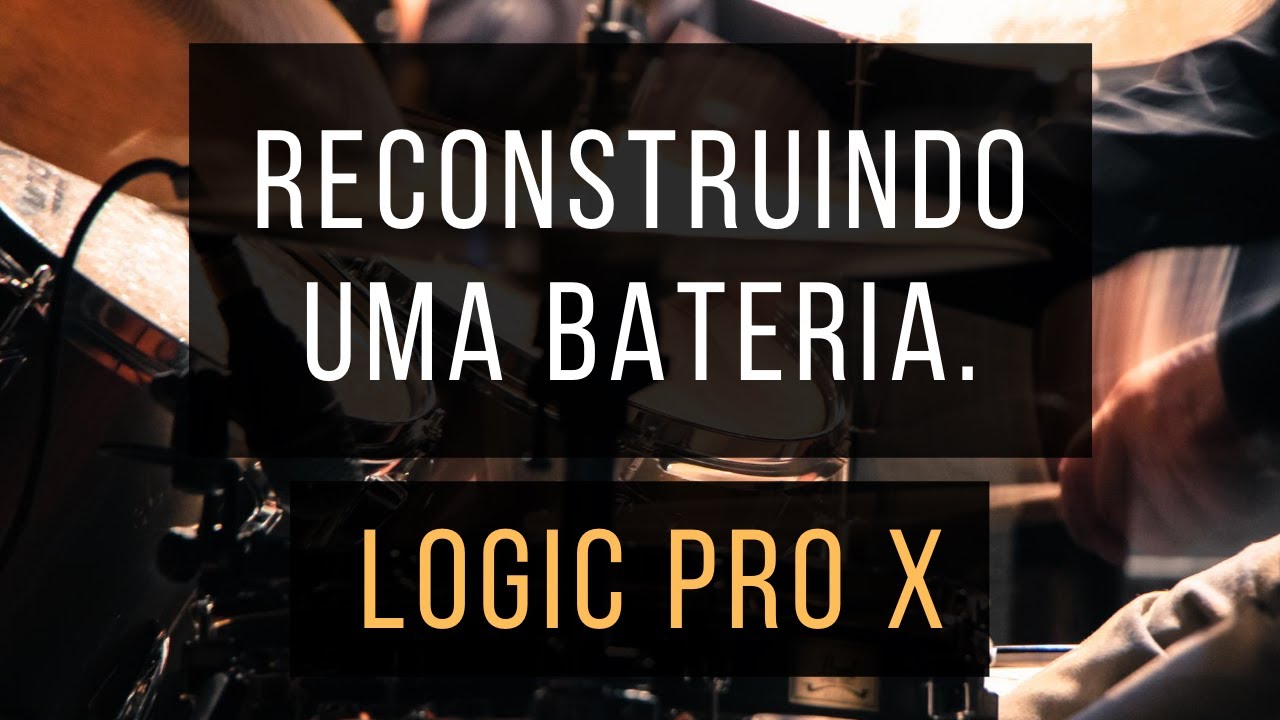 Reconstrua sua bateria no Logic Pro X! Drum Replacement | # 106 - YouTube
