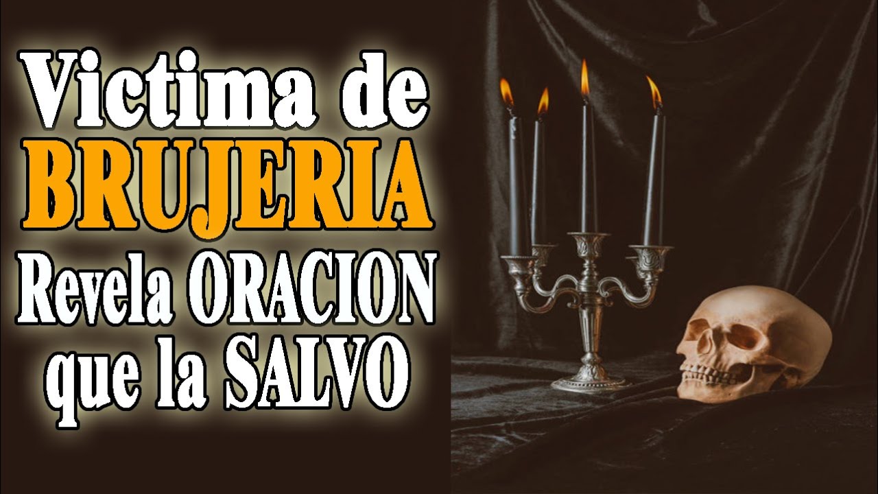 ORACION PODEROSA QUE ROMPE TODA BRUJERIA Y MALEFICIOS , ¡¡INCREIBLE!!