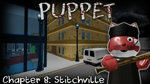 Roblox puppet chapter 8 StitchviLLe