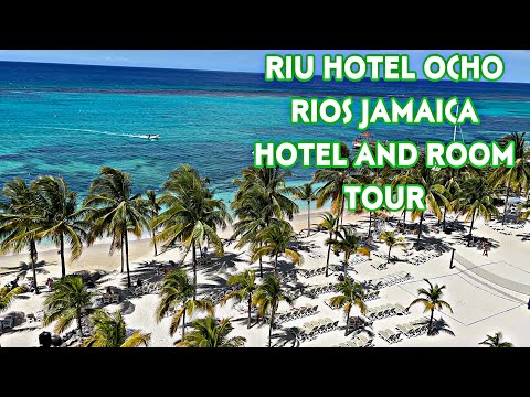 RIU HOTEL OCHO RIOS JAMAICA|ROOM TOUR AND REVIEW #riuhotelcohorios #jamaica #ochorios