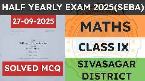 Class 9 Half yearly exam Maths question paper 2025 | General Maths | Sivasagar District | seba
