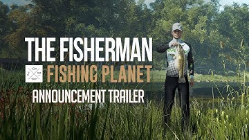 The Fisherman – Fishing Planet | Announcement Trailer