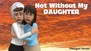 Not Without My Daughter *Plotagon Version* (Part Three) Almost Got Caught 
