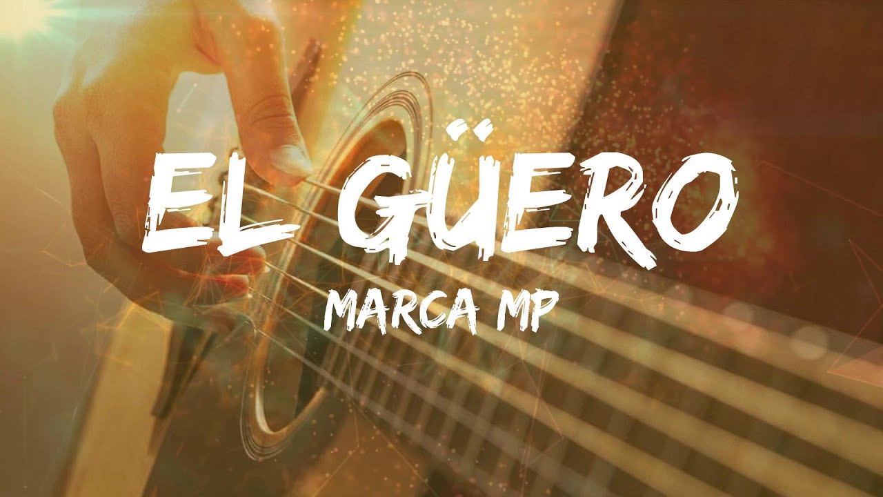 Marca MP El Güero Chords Chordify