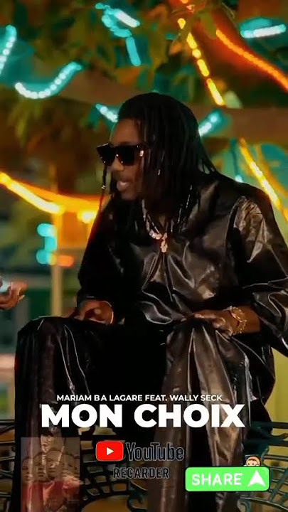 Mariam Ba Lagaré Feat Wally Seck Mon Choix Clips 2025
