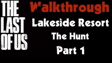 The Last of Us Walkthrough - Lakeside Resort - The Hunt Part 1