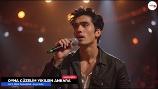 Oyna Güzelim Yıkılsın Ankara - Söz & Müzik: Soniva Müzik - Kayıp Sesler Ankara Oyun Havası 2025 Resimi