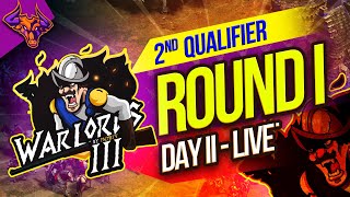 WARLORDS 3 Qualifier TWO Round 1 DAY 2