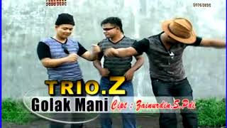 GOLAK MANI, Voc  Trio Z _LAGU OCU T3rbaru daerah Kampar - Riau
