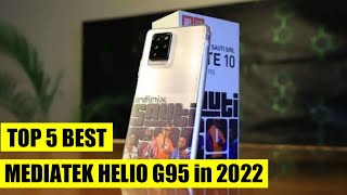 TOP 5 MEDIATEK HELIO G95 MOBILE PHONE in 2022