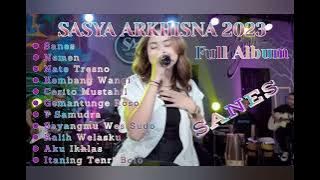 Sasya Arkhisna full album 2023 Sanes#sasyaarkhisna #2023 #jandut #indonesia #fyp