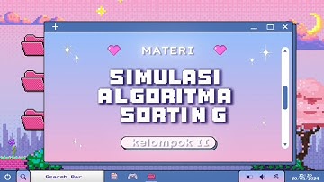 Simulasi Algoritma SORTING (Bubble Sort, Selection Sort, Insertion Sort, Merge Sort, Quick Sort)