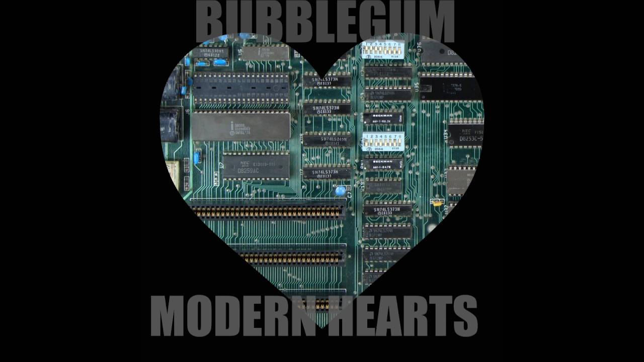 Bubblegum - Modern Hearts