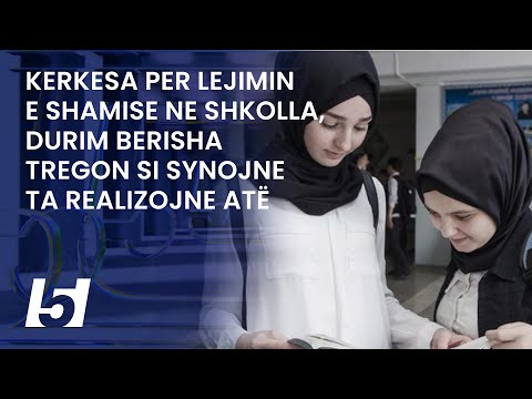 Kerkesa per lejimin e shamise ne shkolla, Durim Berisha tregon si synojne ta realizojne atë