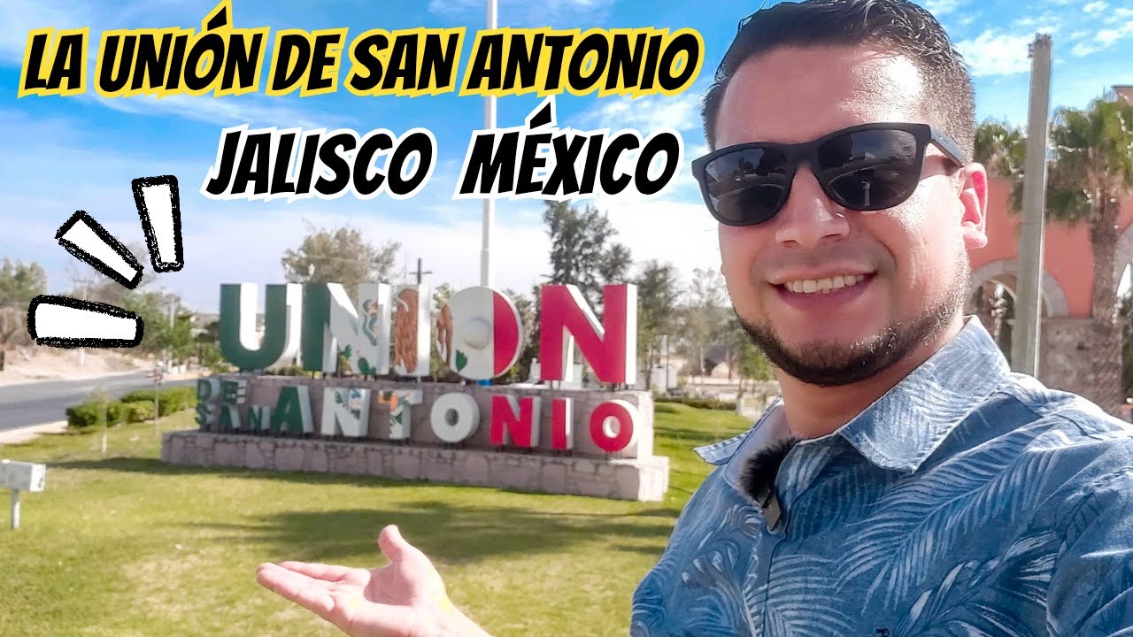 Visitando LA UNIÓN DE SAN ANTONIO en LOS ALTOS DE JALISCO MÉXICO
