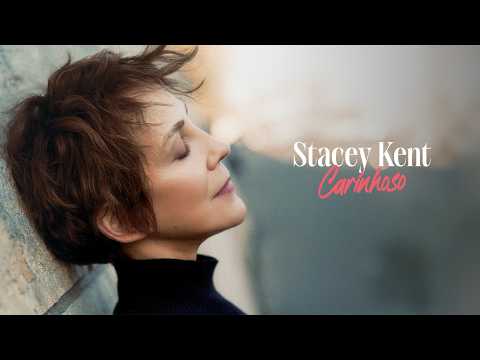 Stacey Kent - Carinhoso (Lyrics video)