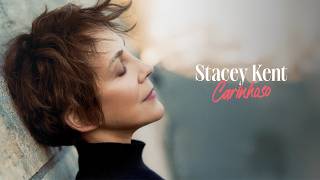 Stacey Kent - Carinhoso (Lyrics video)