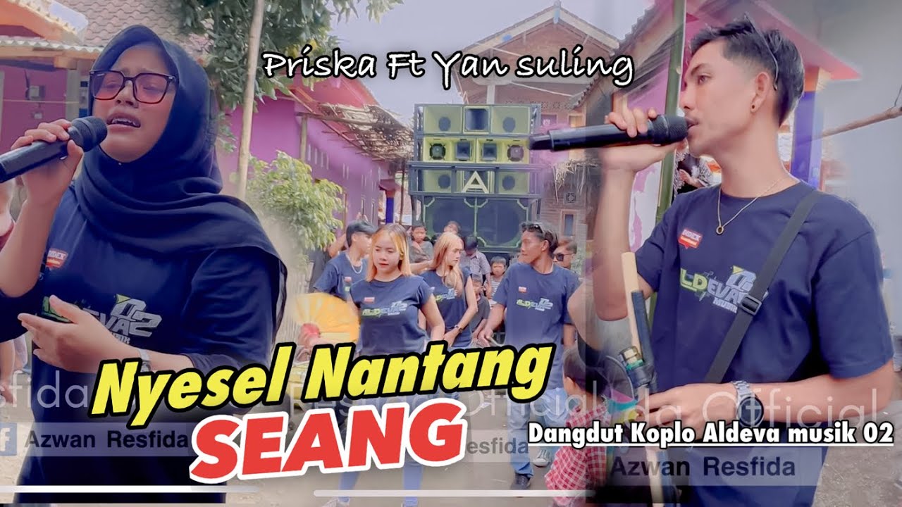 DUET MANIS PRISKA FT YAN SULING DI LAGU SASAK NYESEL NANTANG SEANG ,ALDEVA MUSIK 02