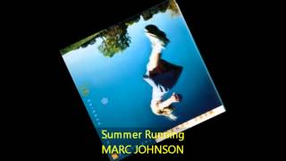 Marc Johnson - SUMMER RUNNING chords