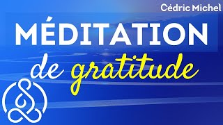 Méditation du MATIN (et du soir) sur la GRATITUDE