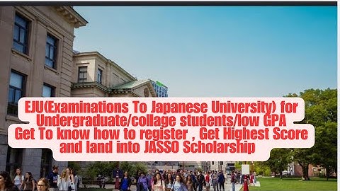 How to Register for the EJU Exam 2025: Guide for International Students/Jasso Scholarship