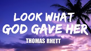 Thomas Rhett - Look What God Gave Her (Lyric Video)