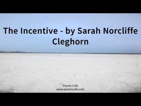 The Incentive   by Sarah Norcliffe Cleghorn