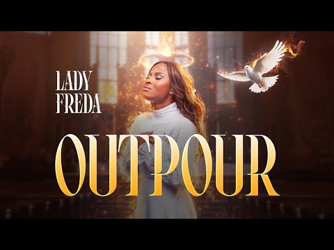 Lady Freda - Outpour (Official Video)