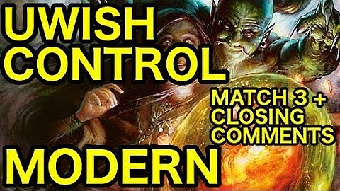 [MODERN] UWish Control vs. Mardu Pyromancer (Match 3 + Closing Comments)