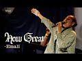 Emali How Great LIVE Emali How Great LIVE