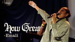 Emali – How Great [LIVE]